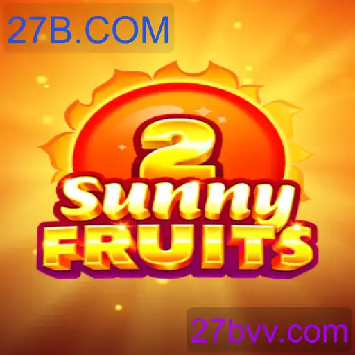 SunnyFruits2: Descubra a Nova Sensação de Jogos com 27B.COM